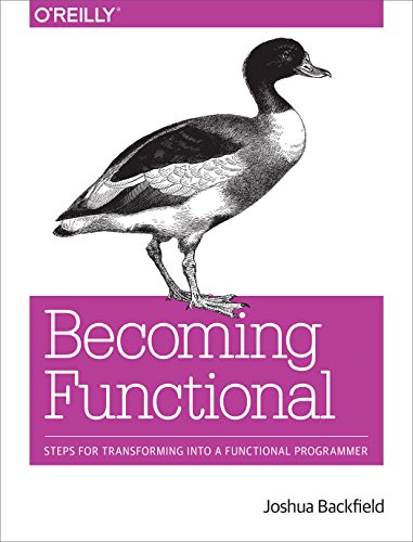 9781449368173: Becoming Functional: Steps for Transforming Into a Functional Programmer