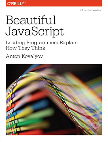 Stock image for Beautiful JavaScript: Leading Programmers Explain How They Think for sale by Decluttr