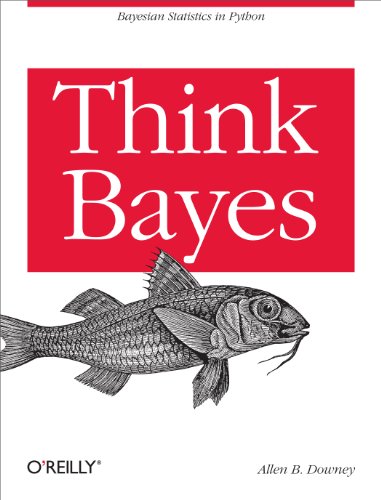 Stock image for Think Bayes: Bayesian Statistics in Python for sale by HPB-Red