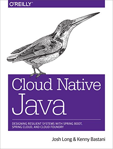 9781449374648: Cloud Native Java: Designing Resilient Systems with Spring Boot, Spring Cloud, and Cloud Foundry