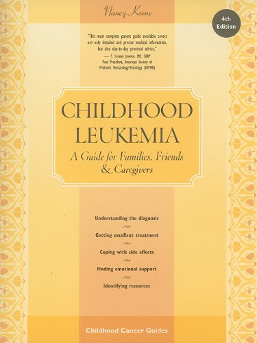 Imagen de archivo de Childhood Leukemia: A Guide for Families, Friends & Caregivers a la venta por SecondSale