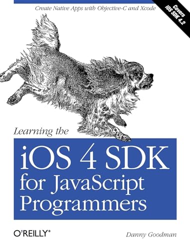 Stock image for Learning the IOS 4 SDK for JavaScript Programmers: Create Native Apps with Objective-C and Xcode for sale by ThriftBooks-Dallas