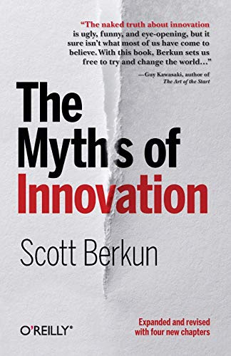 9781449389628: The Myths of Innovation