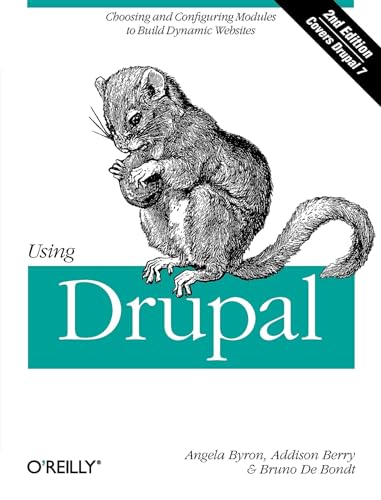 Stock image for Using Drupal : Choosing and Configuring Modules to Build Dynamic Websites for sale by Better World Books: West