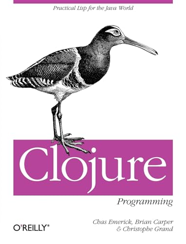 9781449394707: Clojure Programming: Practical LISP for the Java World