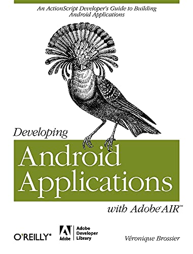 Beispielbild fr Developing Android Applications with Adobe AIR: An ActionScript Developer's Guide to Building Android Applications (Adobe Developer Library) zum Verkauf von WorldofBooks