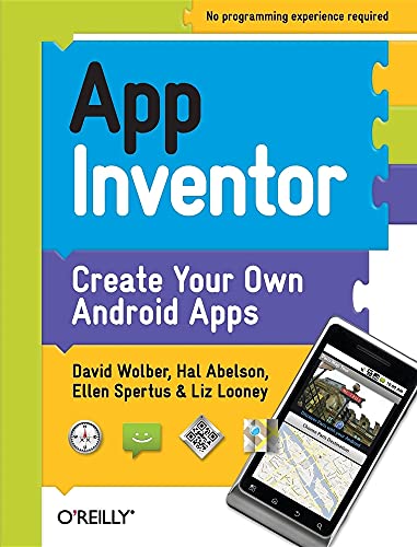 App Inventor (9781449397487) by Wolber, David; Abelson, Hal; Spertus, Ellen; Looney, Liz