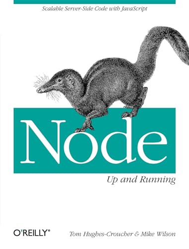 Beispielbild fr Node: up and Running : Scalable Server-Side Code with JavaScript zum Verkauf von Better World Books: West