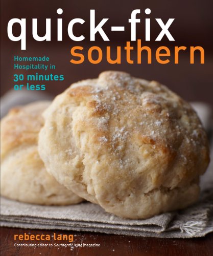 Beispielbild fr Quick-Fix Southern: Homemade Hospitality in 30 Minutes or Less (Quick-Fix Cooking) zum Verkauf von SecondSale