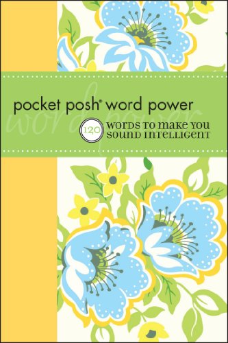 Pocket Posh Word Power: 120 Words to Make You Sound Intelligent - Wordnik