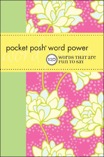 Beispielbild fr Pocket Posh Word Power: 120 Words that Are Fun to Say zum Verkauf von WorldofBooks