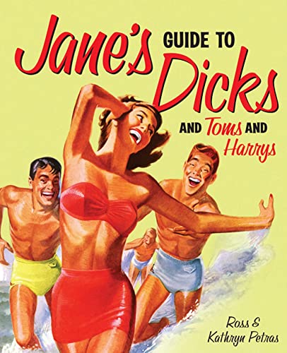 Beispielbild fr Jane's Guide to Dicks (and Toms and Harrys) zum Verkauf von Better World Books