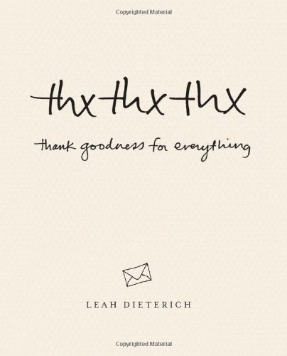Stock image for Thx Thx Thx: Thank Goodness for Everything for sale by ThriftBooks-Dallas