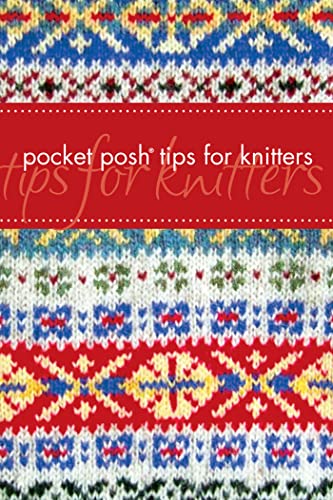 Stock image for Pocket Posh Tips for Knitters for sale by SecondSale