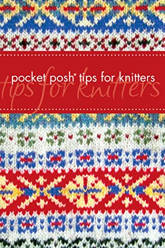 9781449403430: Pocket Posh Tips for Knitters