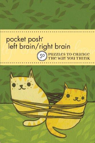Stock image for Pocket Posh Left Brain / Right Brain: 50 Puzzles to Change the Way you Think (Pocket Posh Puzzle) for sale by SecondSale