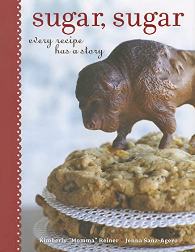 9781449403584: Sugar, Sugar: Every Recipe Has a Story