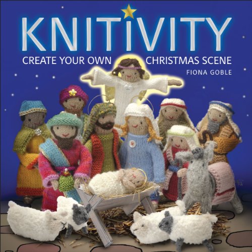 Imagen de archivo de Knitivity: Create Your Own Christmas Scene a la venta por Wonder Book