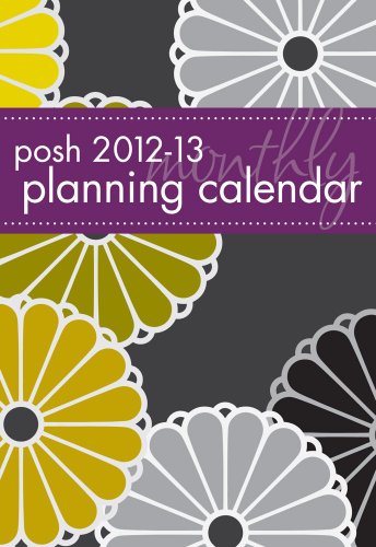 Posh 2012-13 Planning Calendar Bold Daisies: 2 Year Monthly Planner Calendar (9781449404581) by Publishing, Andrews McMeel