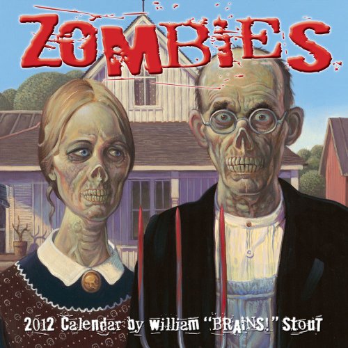 Zombies: 2012 Wall Calendar (9781449404970) by Stout, William