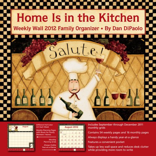 9781449405328: Dan Di Paulo's Home is in the Kitchen 2012 Weekly Wall Planner