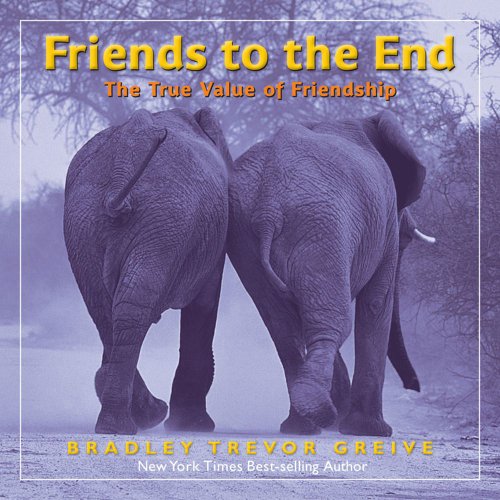Stock image for Friends to the End: The True Value of Friendship for sale by WorldofBooks