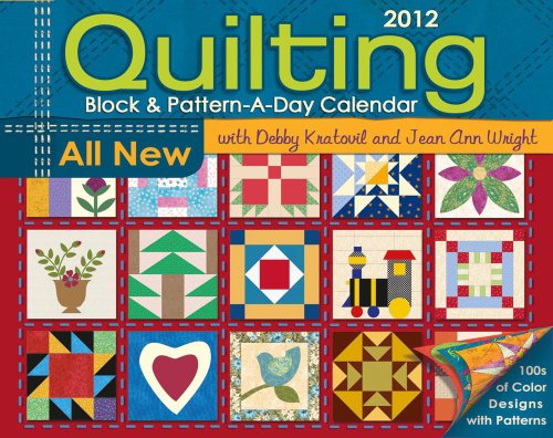 Quilting 2012 Calendar (9781449406929) by Accord Publishing; Kratovil, Debbie; Wright, Jean Ann