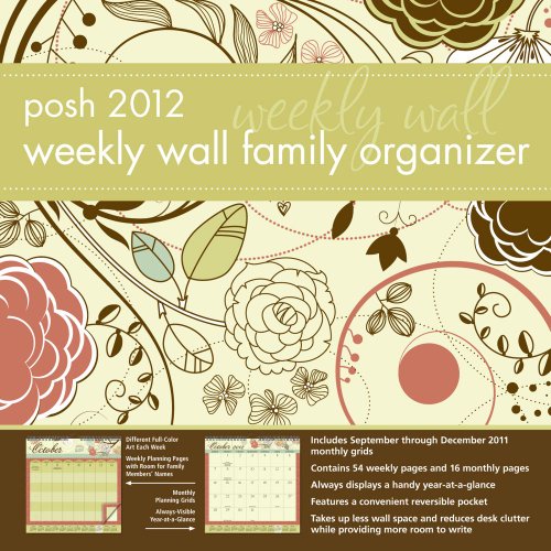 9781449407148: Posh 2012 Weekly Wall Family Organizer: Nature's Floral 2012 Weekly Wall Planner