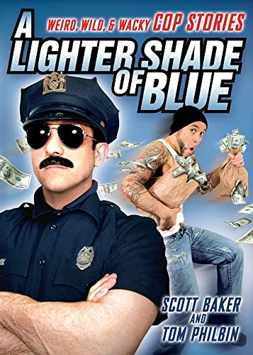 Imagen de archivo de A Lighter Shade of Blue: Weird, Wild, and Wacky Cop Stories a la venta por ThriftBooks-Atlanta