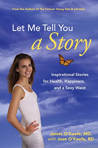 Stock image for Let Me Tell You a Story: Inspirational Stories for Health, Happiness, and a Sexy Waist for sale by Orion Tech