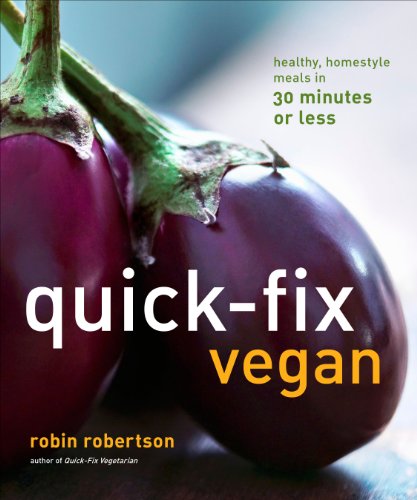 Stock image for Quick-Fix Vegan: Healthy, Homestyle Meals in 30 Minutes or Less (Volume 4) (Quick-Fix Cooking) for sale by Gulf Coast Books