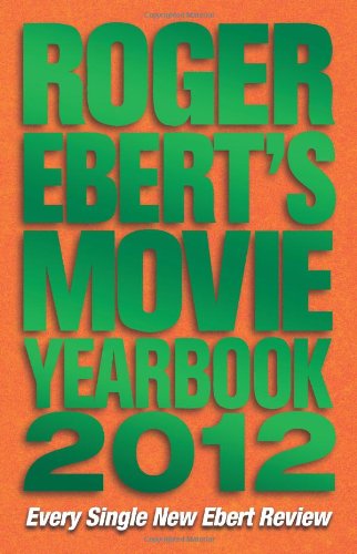 Imagen de archivo de Roger Ebert's Movie Yearbook 2012 a la venta por More Than Words