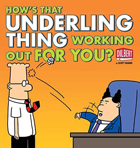 How s That Underling Thing Working Out for You? A Dilbert Book. (= Dilbert 37).