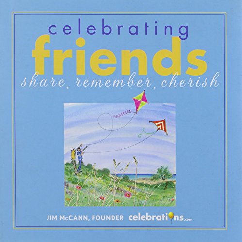 Beispielbild fr Celebrating Friends: Share, Remember, Cherish zum Verkauf von Wonder Book