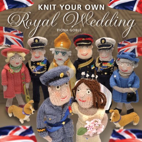 Beispielbild fr Knit Your Own Royal Wedding zum Verkauf von Better World Books