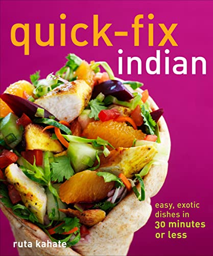 Beispielbild fr Quick-Fix Indian: Easy, Exotic Dishes in 30 Minutes or Less (Volume 5) (Quick-Fix Cooking) zum Verkauf von Wonder Book