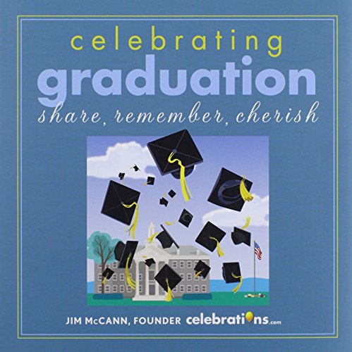 Imagen de archivo de Celebrating Graduation: Share, Remember, Cherish a la venta por Bookmonger.Ltd