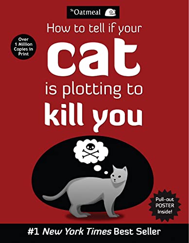 9781449410247: HOW TO TELL IF YOUR CAT IS PLOTTING TO KILL YOU: 2 (The Oatmeal)