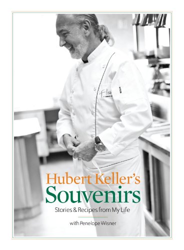 Stock image for Hubert Keller's Souvenirs: Stories and Recipes from My Life for sale by Abacus Bookshop