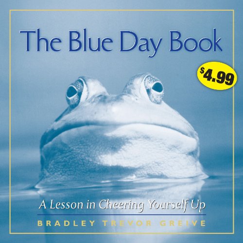 Stock image for The Blue Day Book: A Lesson in Cheering Yourself Up for sale by ThriftBooks-Dallas
