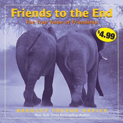 9781449414061: Friends to the End: The True Value of Friendship