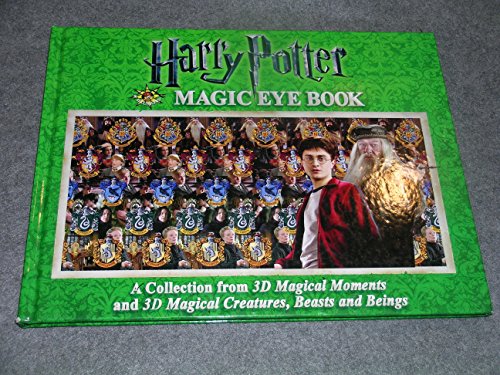 Stock image for Harry Potter Magic Eye Book: A Collection from 3D Magical Moments and 3D Magical Creatures, Beasts and Beings for sale by SecondSale