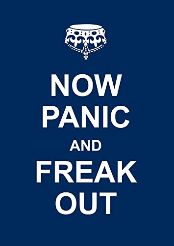9781449418427: Now Panic and Freak Out