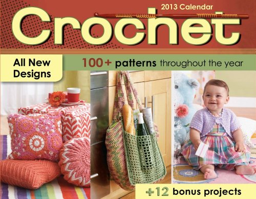 9781449419226: Crochet Calendar: 100+ Patterns Throughout the Year