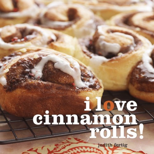 Beispielbild fr I Love Cinnamon Rolls! zum Verkauf von Blue Vase Books