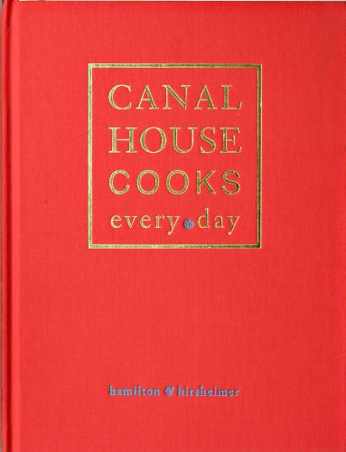 Stock image for Canal House Cooks Every Day for sale by ThriftBooks-Dallas