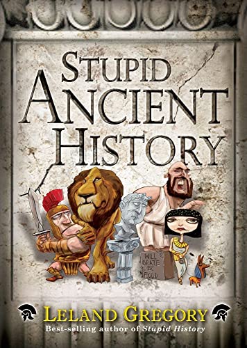 Stock image for Stupid Ancient History (Volume 14) (Stupid History) for sale by Half Price Books Inc.