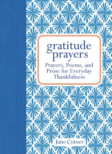 9781449421762: Gratitude Prayers: Prayers, Poems, and Prose for Everyday Thankfulness