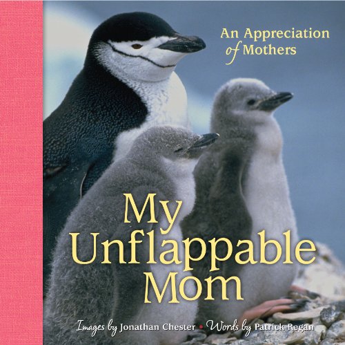 Beispielbild fr My Unflappable Mom : An Appreciation of Mothers zum Verkauf von Better World Books