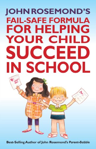 9781449422301: John Rosemond's Fail-Safe Formula for Helping Your Child Succeed in School (Volume 17)